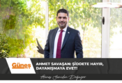 Ahmet Savaşan: Şiddete hayır, dayanışmaya evet!