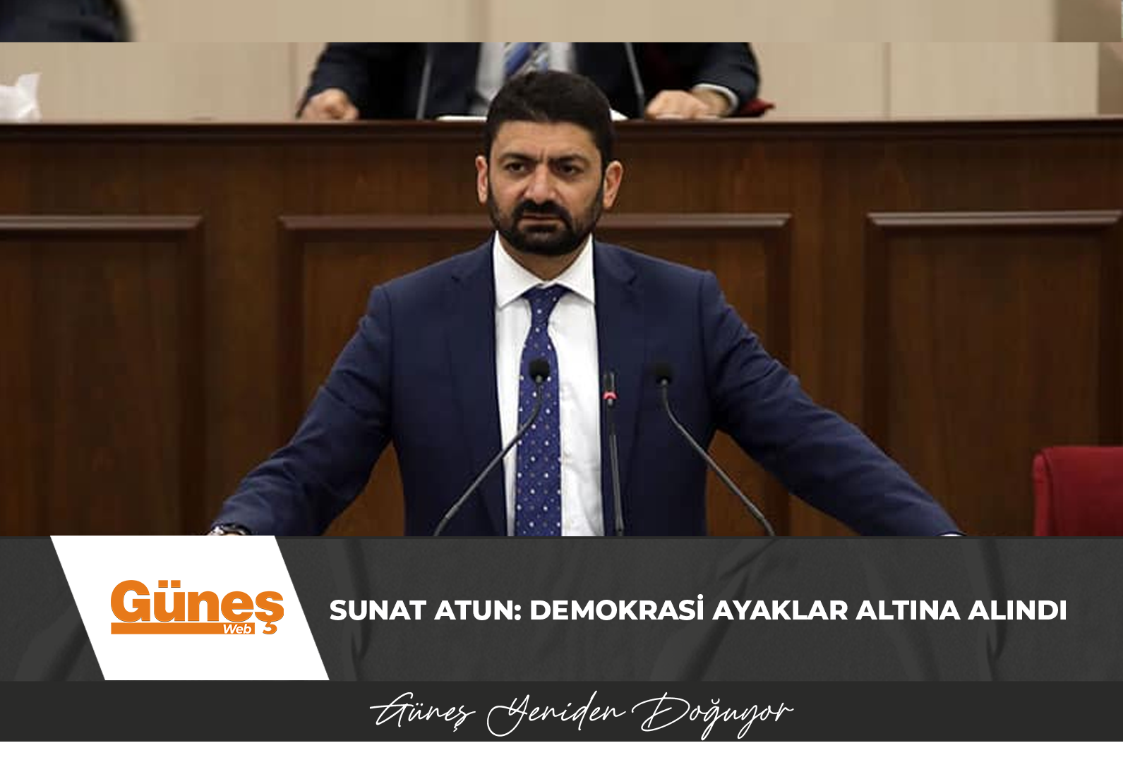 Sunat Atun: Demokrasi ayaklar altına alındı