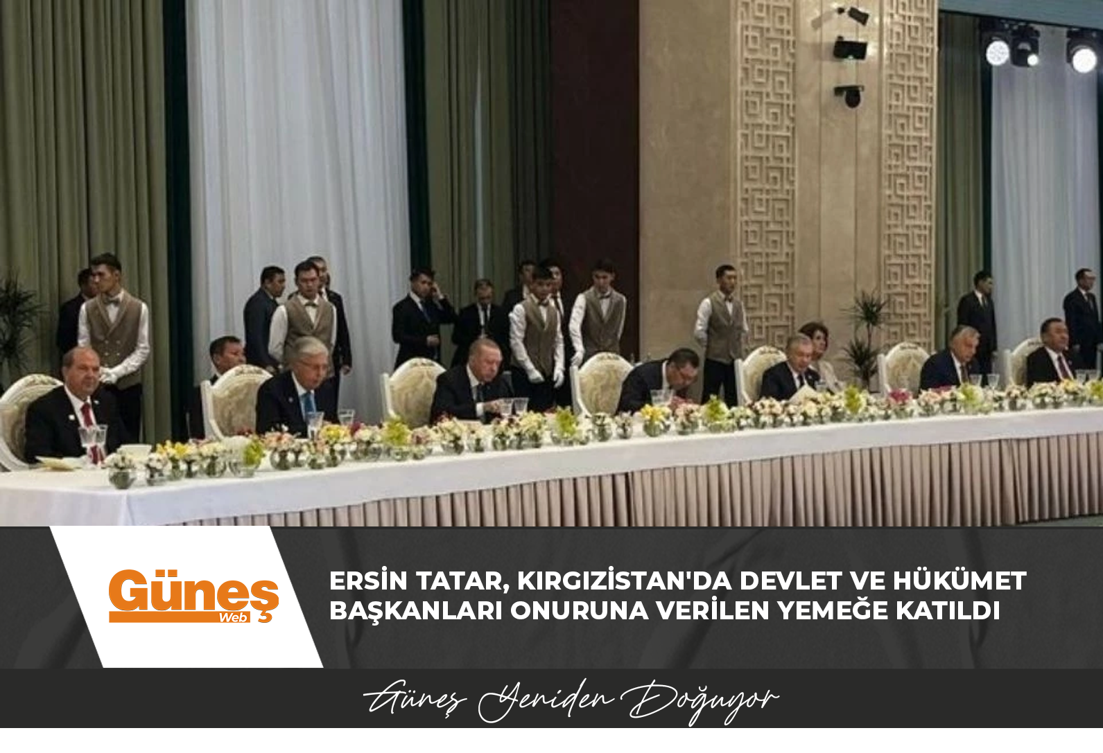 Ersin Tatar, Kırgızistan’da devlet ve hükümet başkanları onuruna verilen yemeğe katıldı