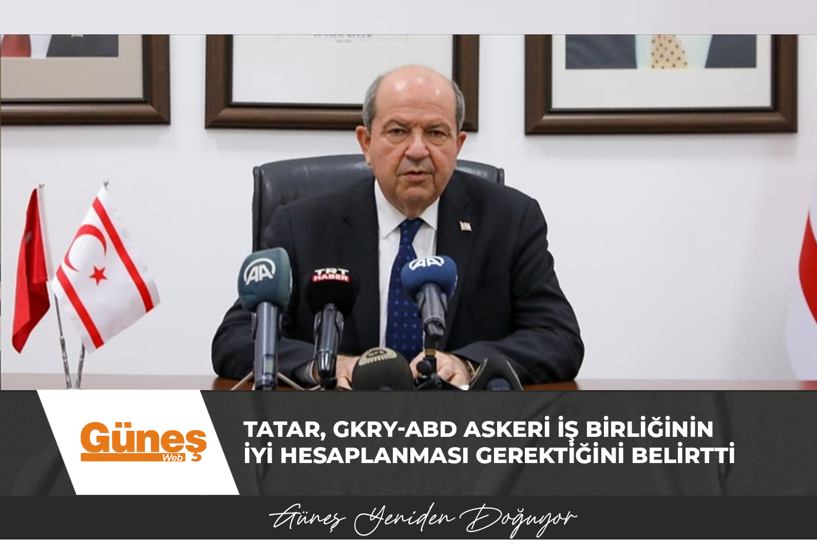 Tatar, GKRY-ABD askeri iş birliğinin iyi hesaplanması gerektiğini belirtti