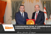 Cumhurbaşkanı Tatar, TC Cumhurbaşkanı Yardımcısı Yılmaz’ı kabul etti