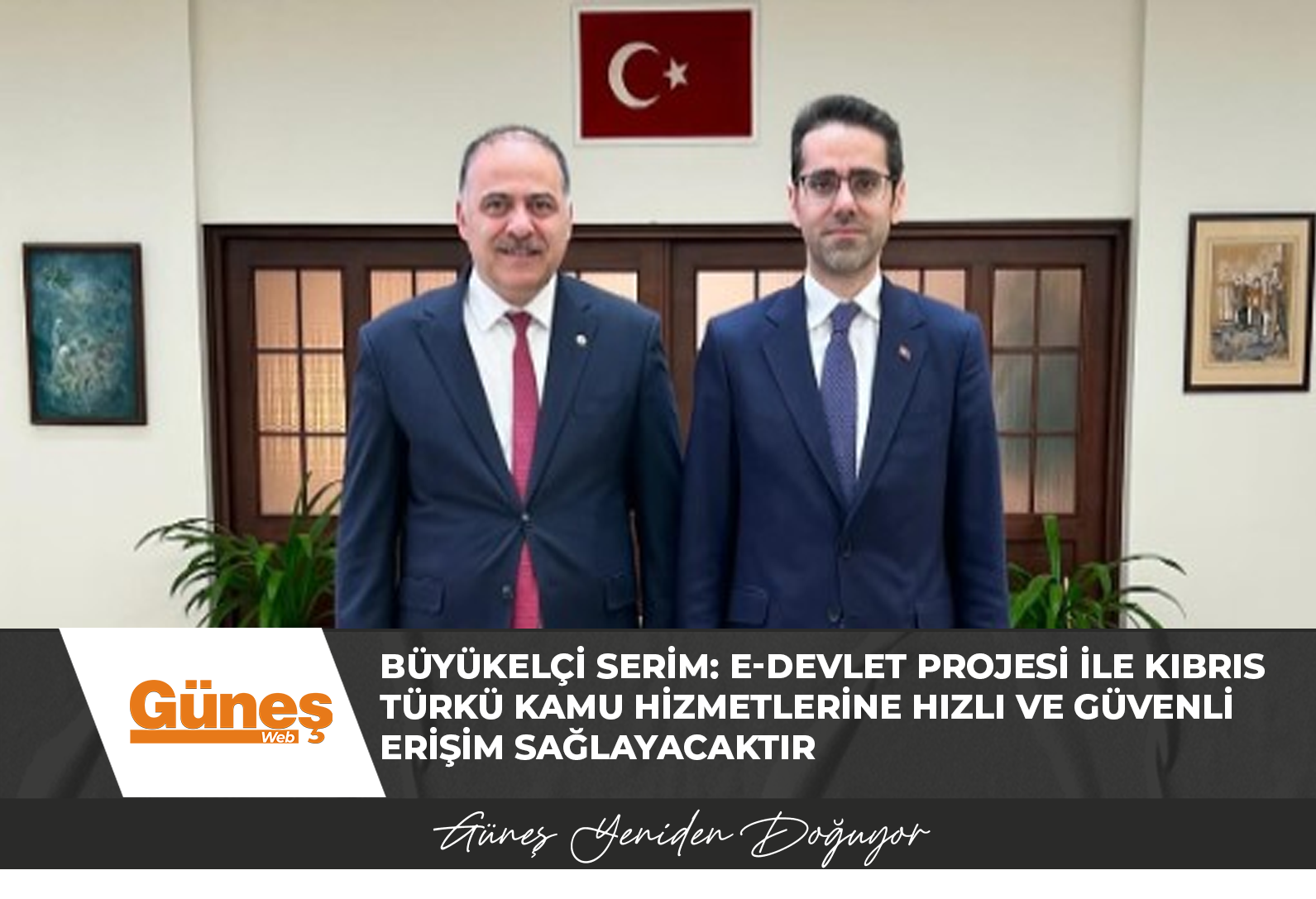 Büyükelçi Serim: e-Devlet projesi ile Kıbrıs Türkü kamu hizmetlerine hızlı ve güvenli erişim sağlayacaktır