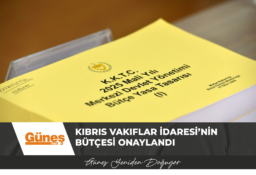 Kıbrıs Vakıflar İdaresi’nin bütçesi onaylandı