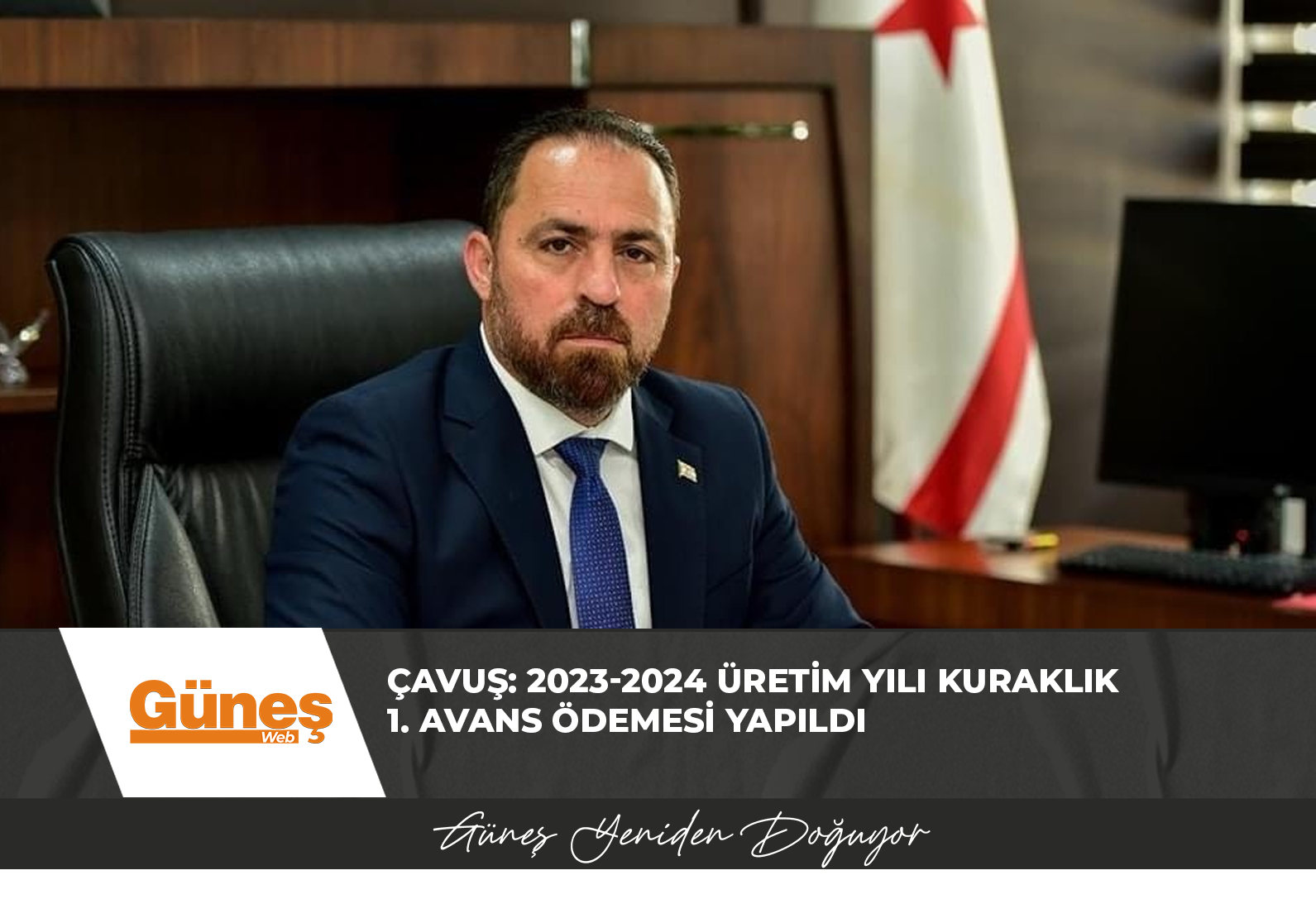 Çavuş: 2023-2024 üretim yılı kuraklık 1. avans ödemesi yapıldı