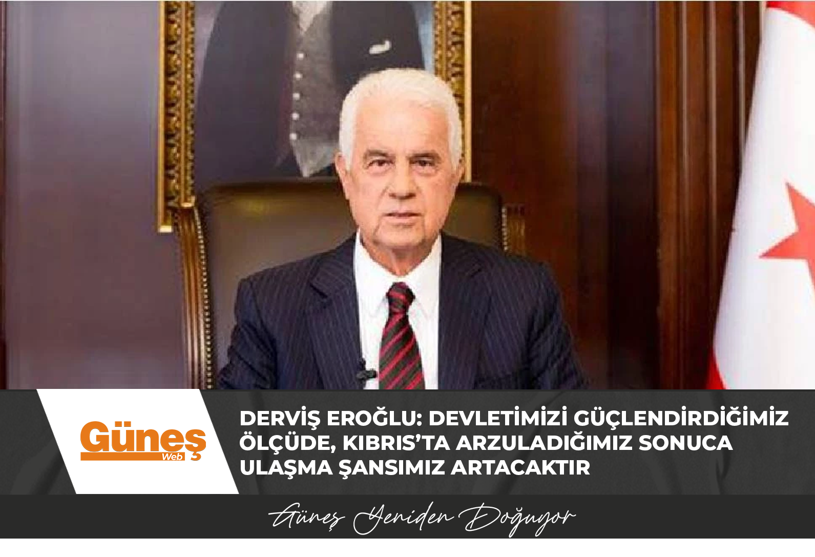 Derviş Eroğlu: Devletimizi güçlendirdiğimiz ölçüde, Kıbrıs’ta arzuladığımız sonuca ulaşma şansımız artacaktır