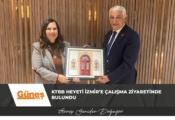 KTBB Heyeti İzmir’e çalışma ziyaretinde bulundu