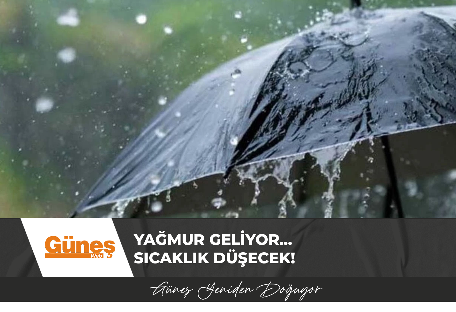 Yağmur geliyor… Sıcaklık düşecek!