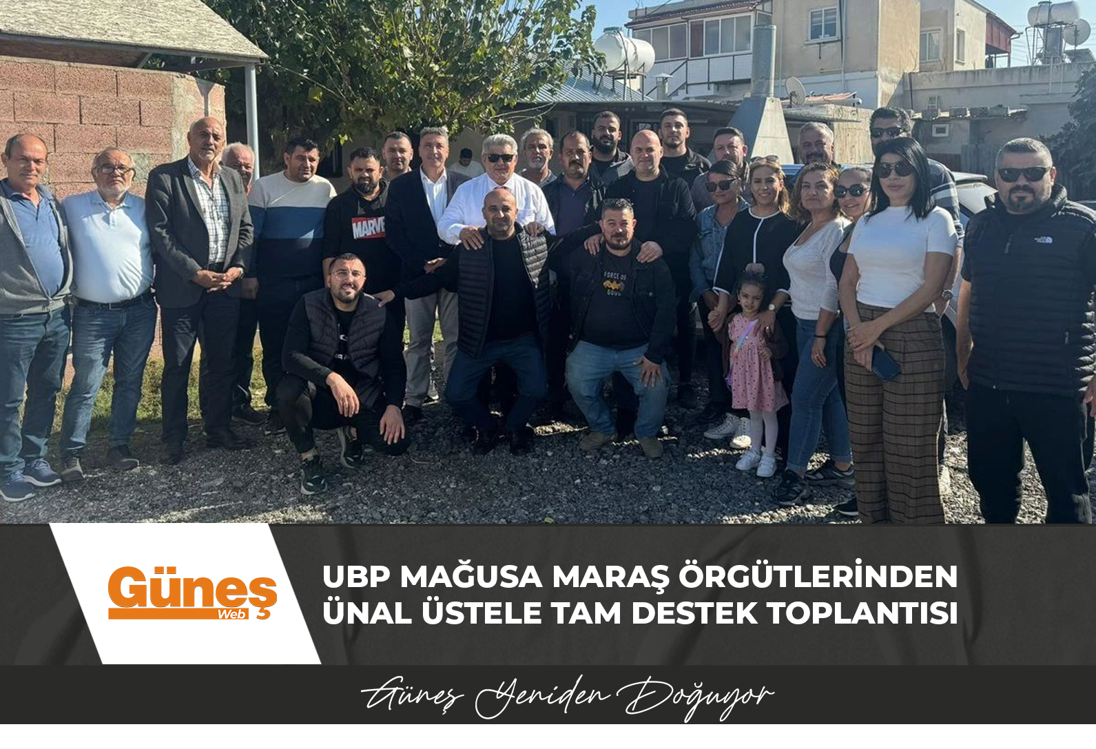 UBP Mağusa Maraş Örgütlerinden Ünal Üstele Tam Destek Toplantısı