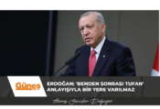 Erdoğan: ‘Benden sonrası tufan’ anlayışıyla bir yere varılmaz