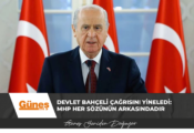 Devlet Bahçeli çağrısını yineledi: MHP her sözünün arkasındadır