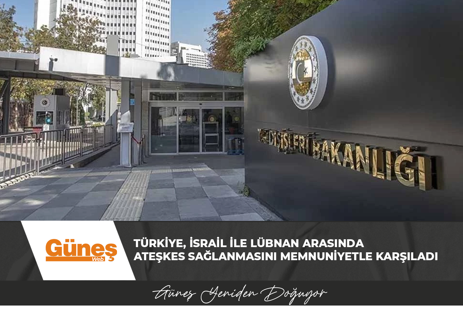 Türkiye, İsrail ile Lübnan arasında ateşkes sağlanmasını memnuniyetle karşıladı