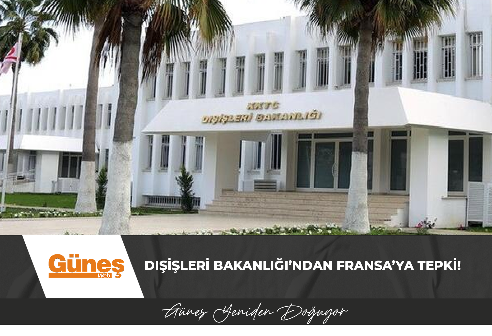 Dışişleri Bakanlığı’ndan Fransa’ya Tepki!