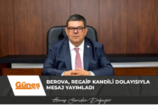 Berova, Regaip Kandili dolayısıyla mesaj yayımladı