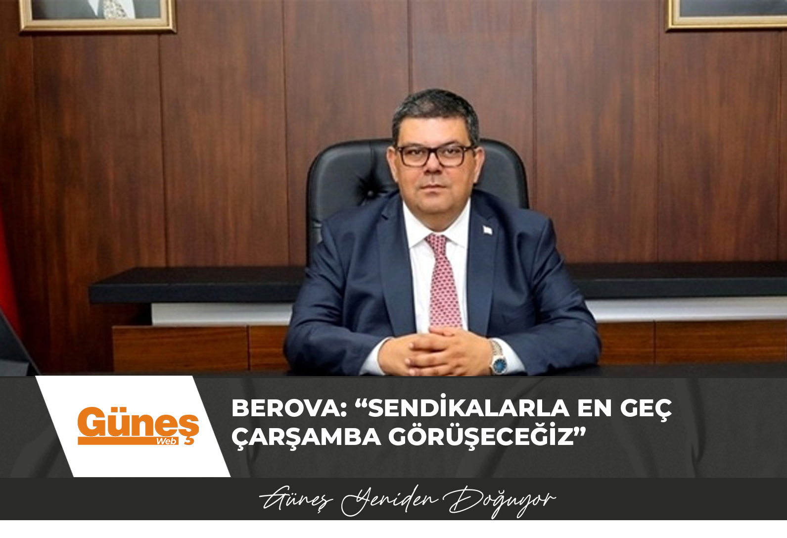 Berova: “Sendikalarla en geç çarşamba görüşeceğiz”