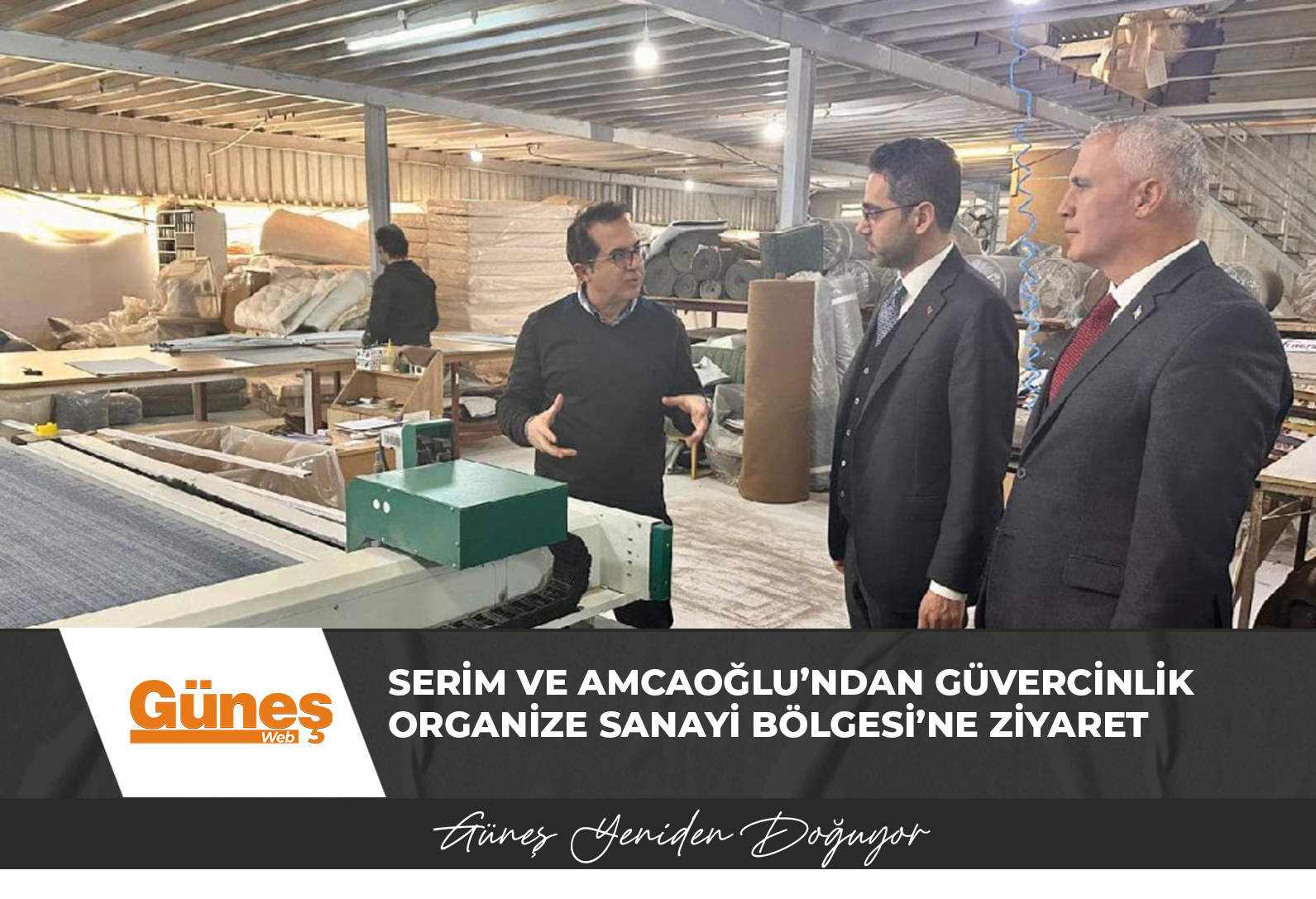 Serim ve Amcaoğlu’ndan Güvercinlik Organize Sanayi Bölgesi’ne ziyaret