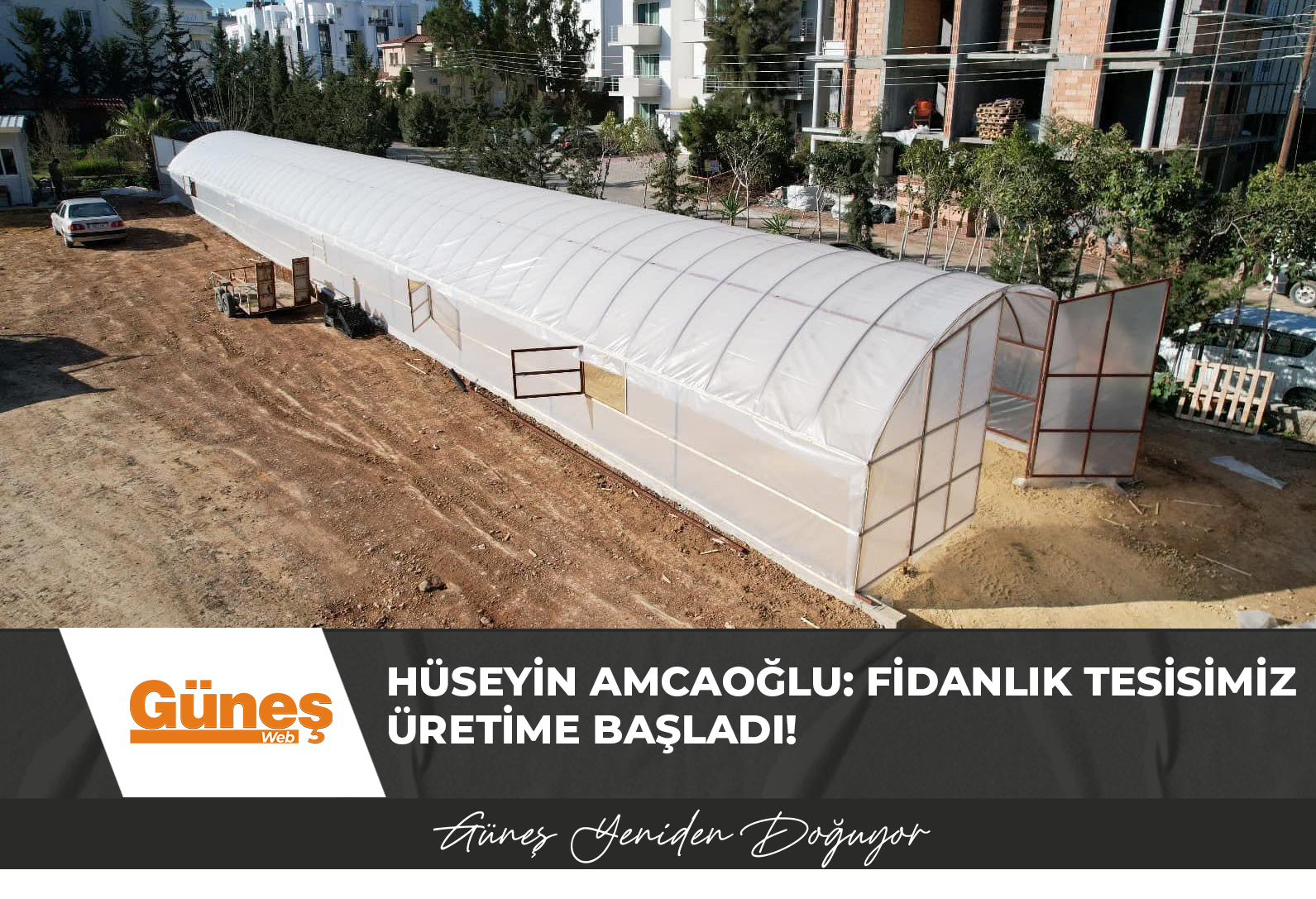 Hüseyin Amcaoğlu: Fidanlık tesisimiz üretime başladı!