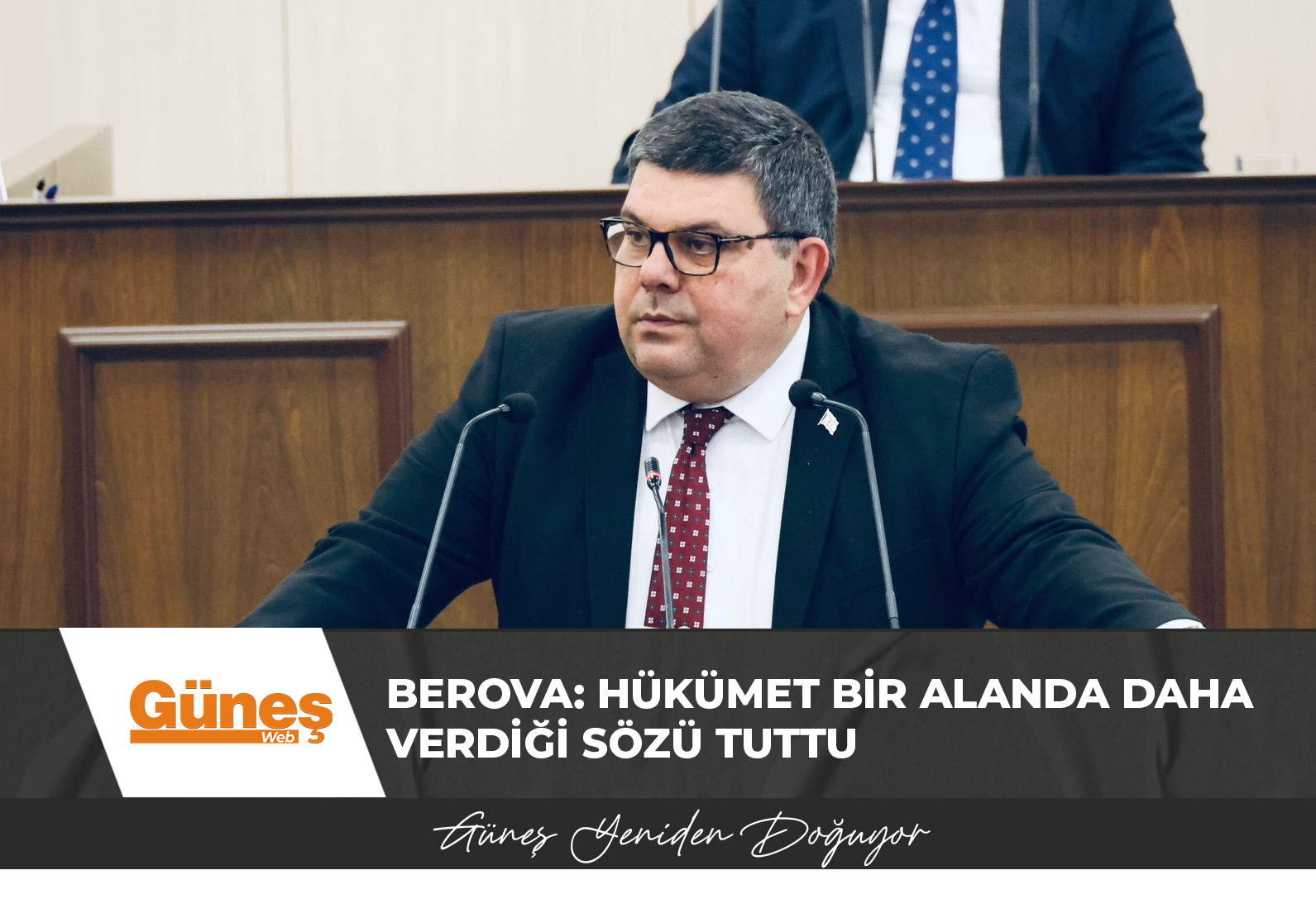 BEROVA: HÜKÜMET BİR ALANDA DAHA VERDİĞİ SÖZÜ TUTTU