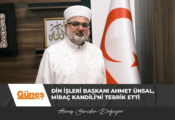 Din İşleri Başkanı Ahmet Ünsal, Miraç Kandili’ni tebrik etti