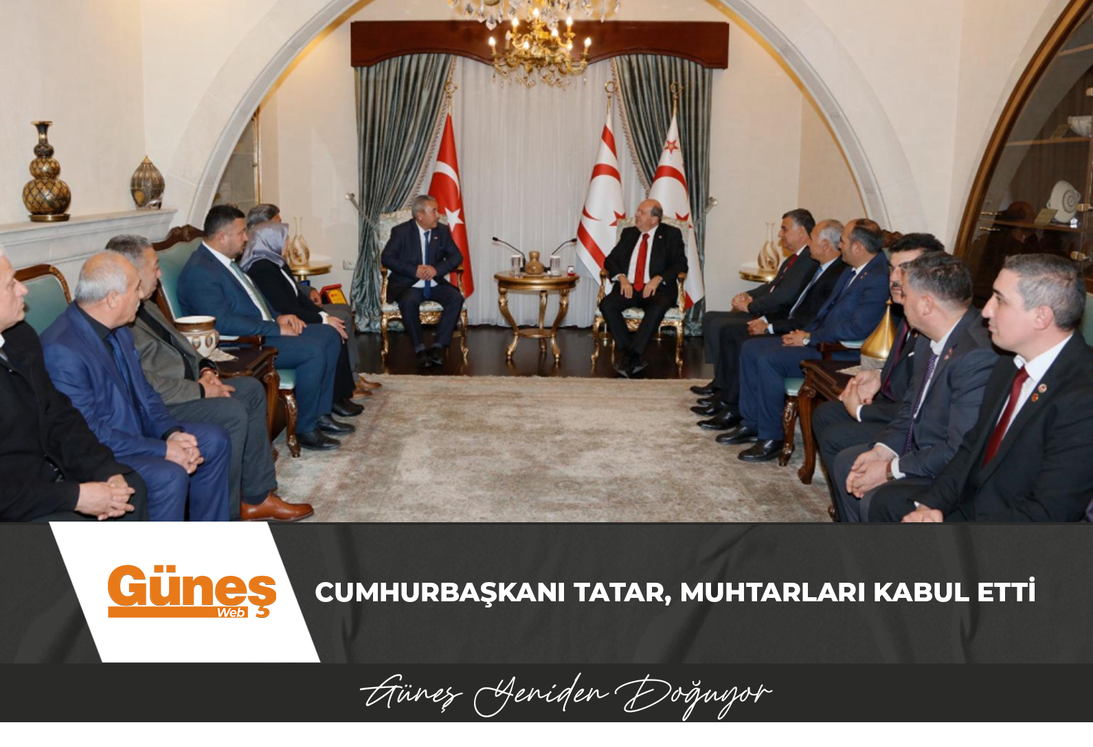 Cumhurbaşkanı Tatar, muhtarları kabul etti