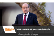 Cumhurbaşkanı Tatar: Akıncılar kapısını önerdim