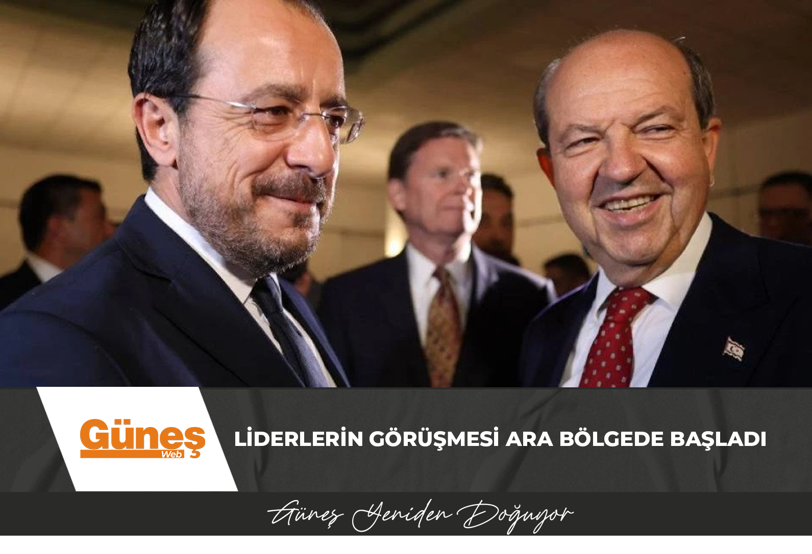 Liderlerin görüşmesi ara bölgede başladı