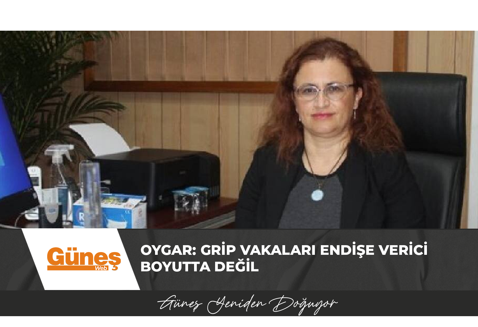 Oygar: Grip vakaları endişe verici boyutta değil