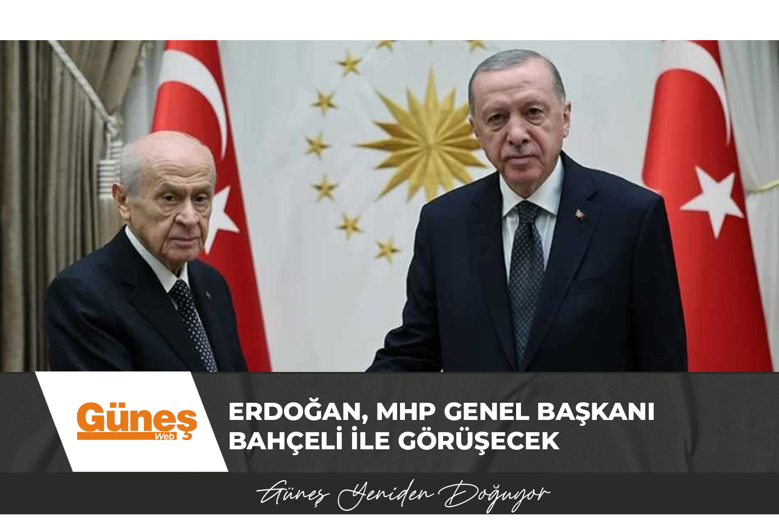 Erdoğan, MHP Genel Başkanı Bahçeli ile görüşecek