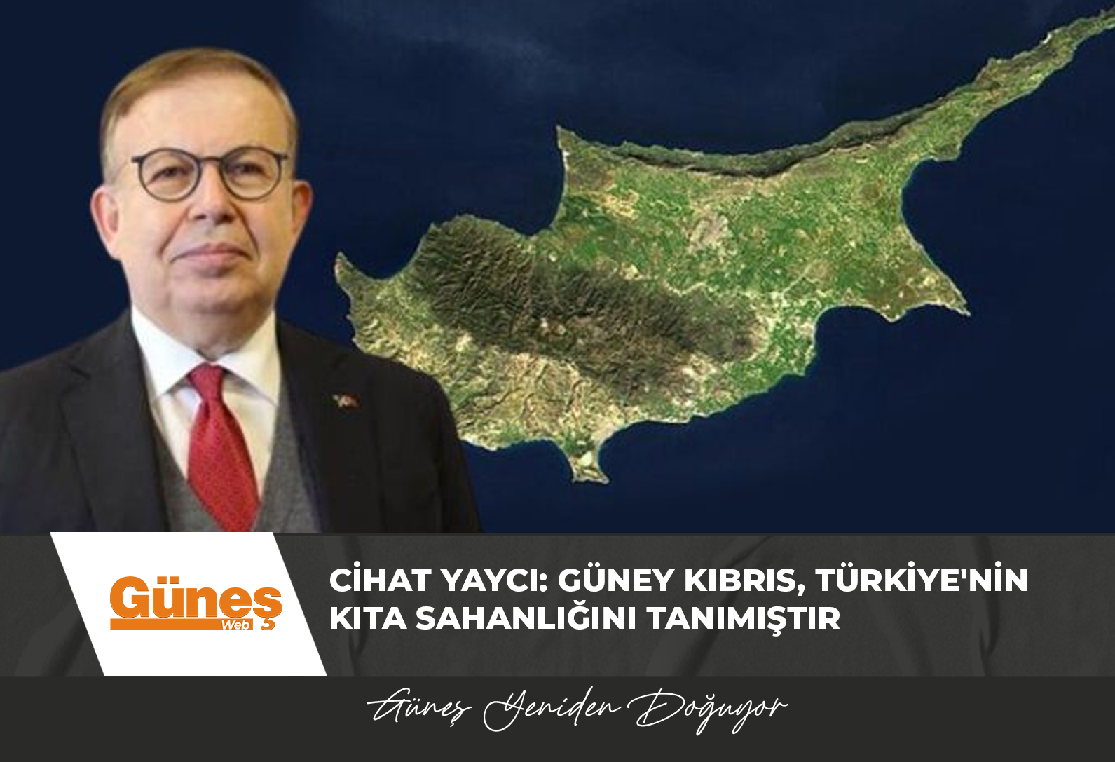 Cihat Yaycı: Güney Kıbrıs, Türkiye’nin kıta sahanlığını tanımıştır