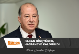 Bakan Dinçyürek, hastaneye kaldırıldı