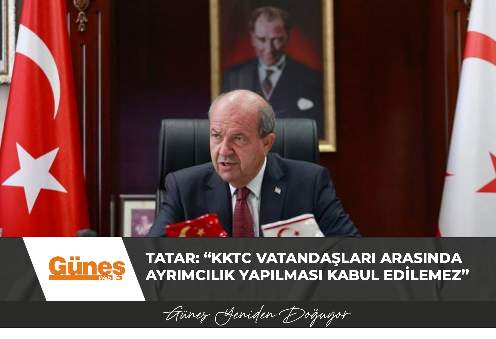 Tatar: “KKTC vatandaşları arasında ayrımcılık yapılması kabul edilemez”