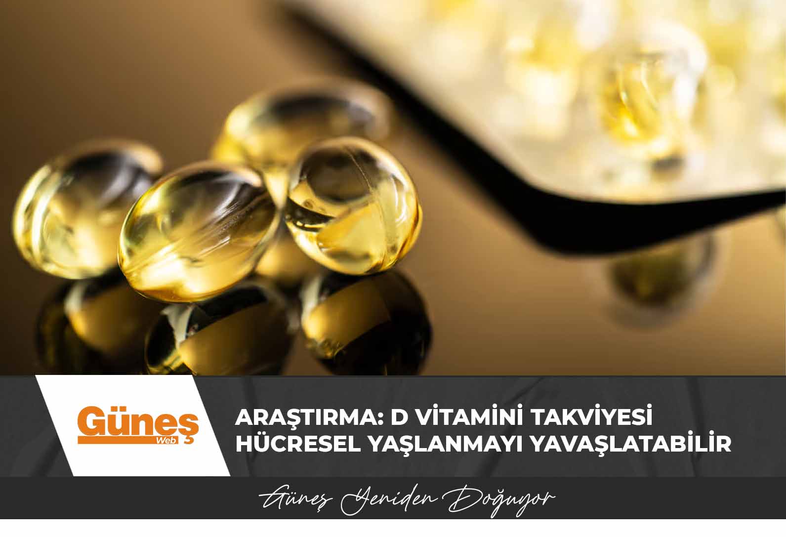 Araştırma: D vitamini takviyesi hücresel yaşlanmayı yavaşlatabilir
