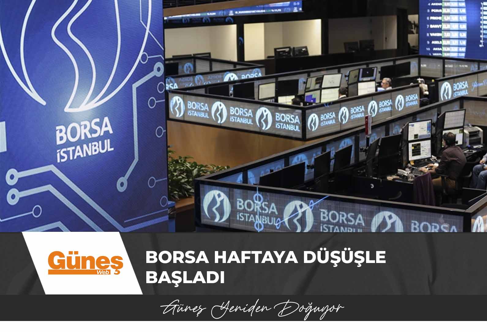 Borsa haftaya düşüşle başladı