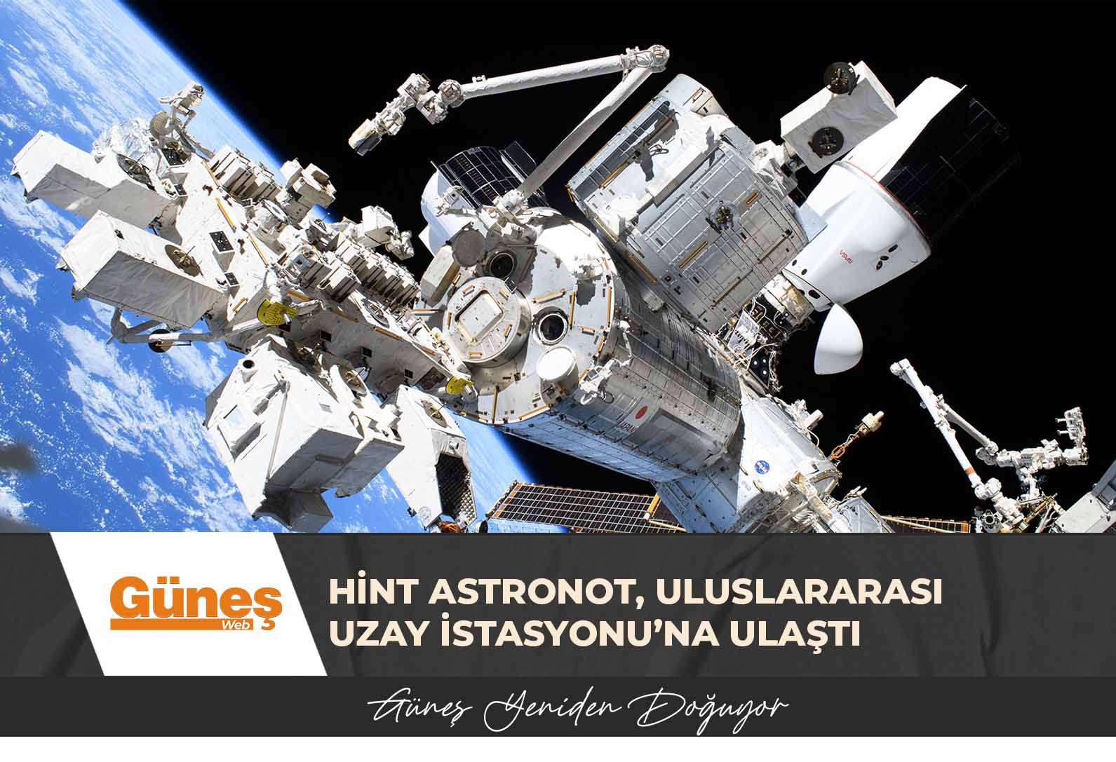 İlk kez bir Hint astronot, Uluslararası Uzay İstasyonu’na ulaştı