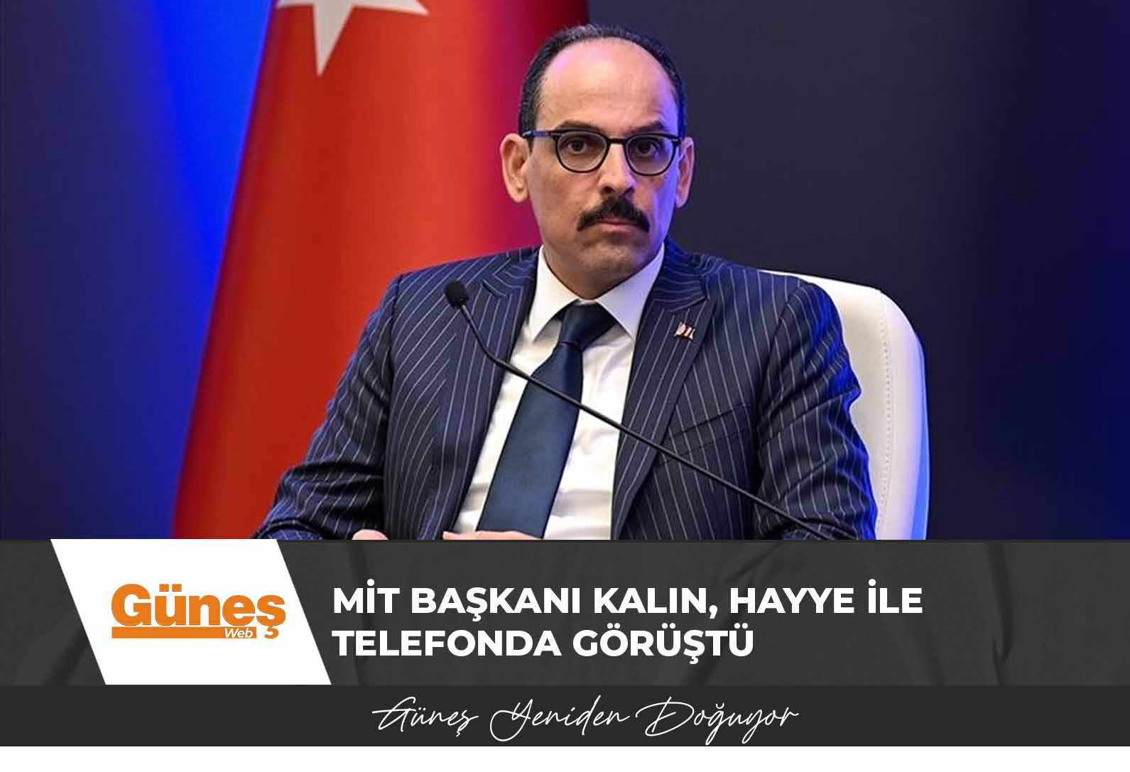 MİT Başkanı Kalın, Hamas Siyasi Büro Başkan Yardımcısı Hayye ile telefonda görüştü