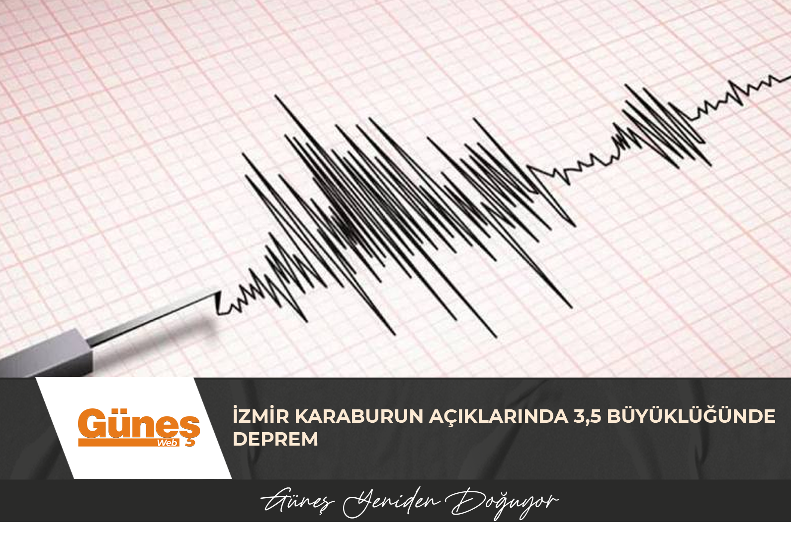 İZMİR KARABURUN AÇIKLARINDA 3,5 BÜYÜKLÜĞÜNDE DEPREM