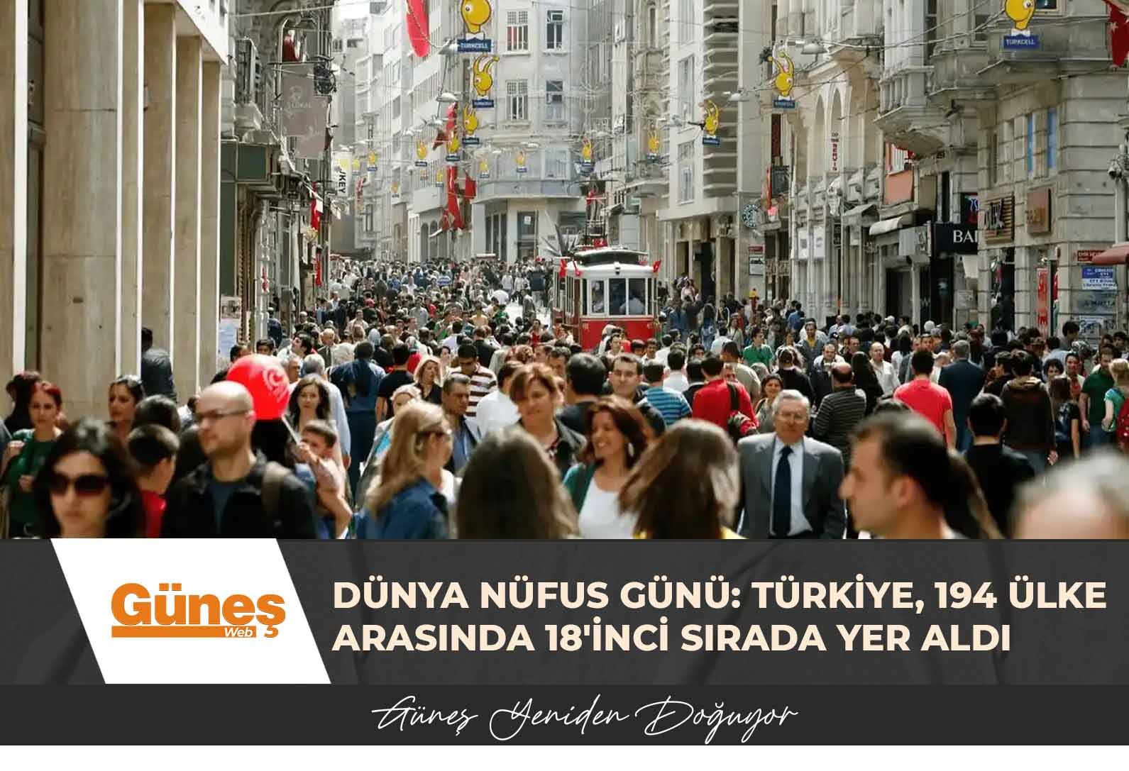Dünya Nüfus Günü: Türkiye, 194 ülke arasında 18’inci sırada yer aldı