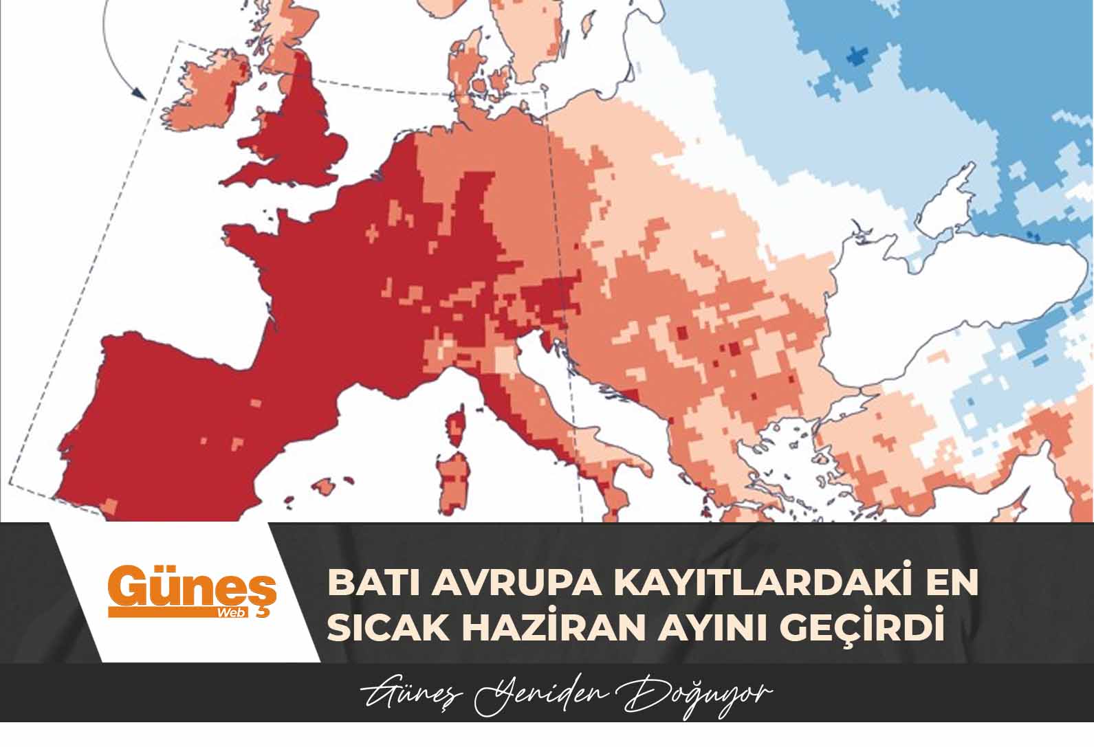 Batı Avrupa kayıtlardaki en sıcak haziran ayını geçirdi