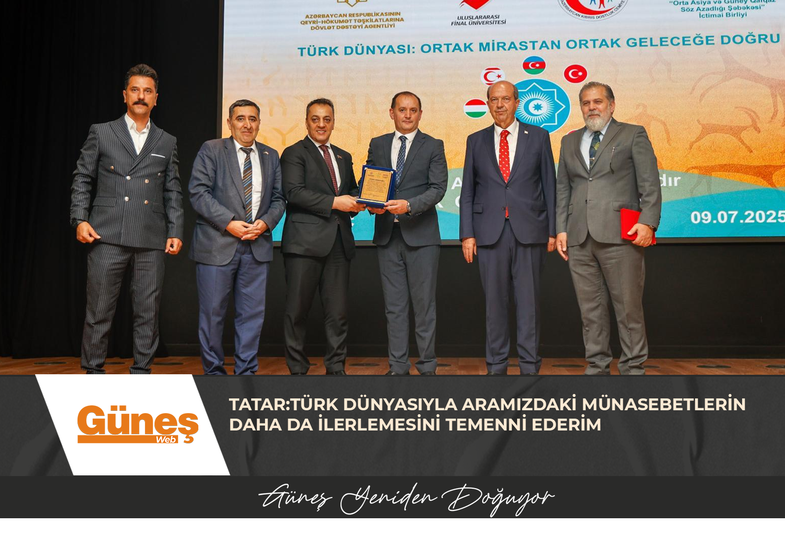 Tatar:Türk dünyasıyla aramızdaki münasebetlerin daha da ilerlemesini temenni ederim