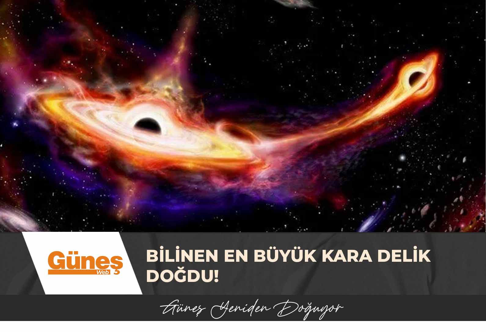 Bilinen en büyük kara delik doğdu!