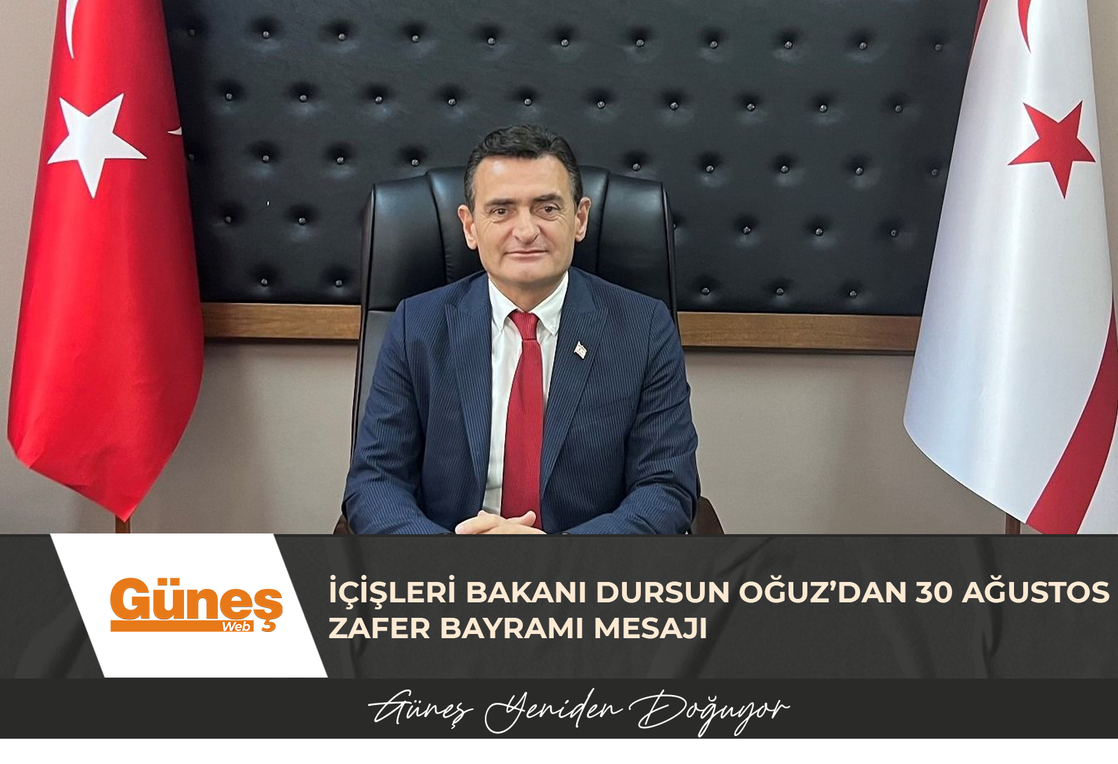 İçişleri Bakanı Dursun Oğuz’dan 30 Ağustos Zafer Bayramı Mesajı