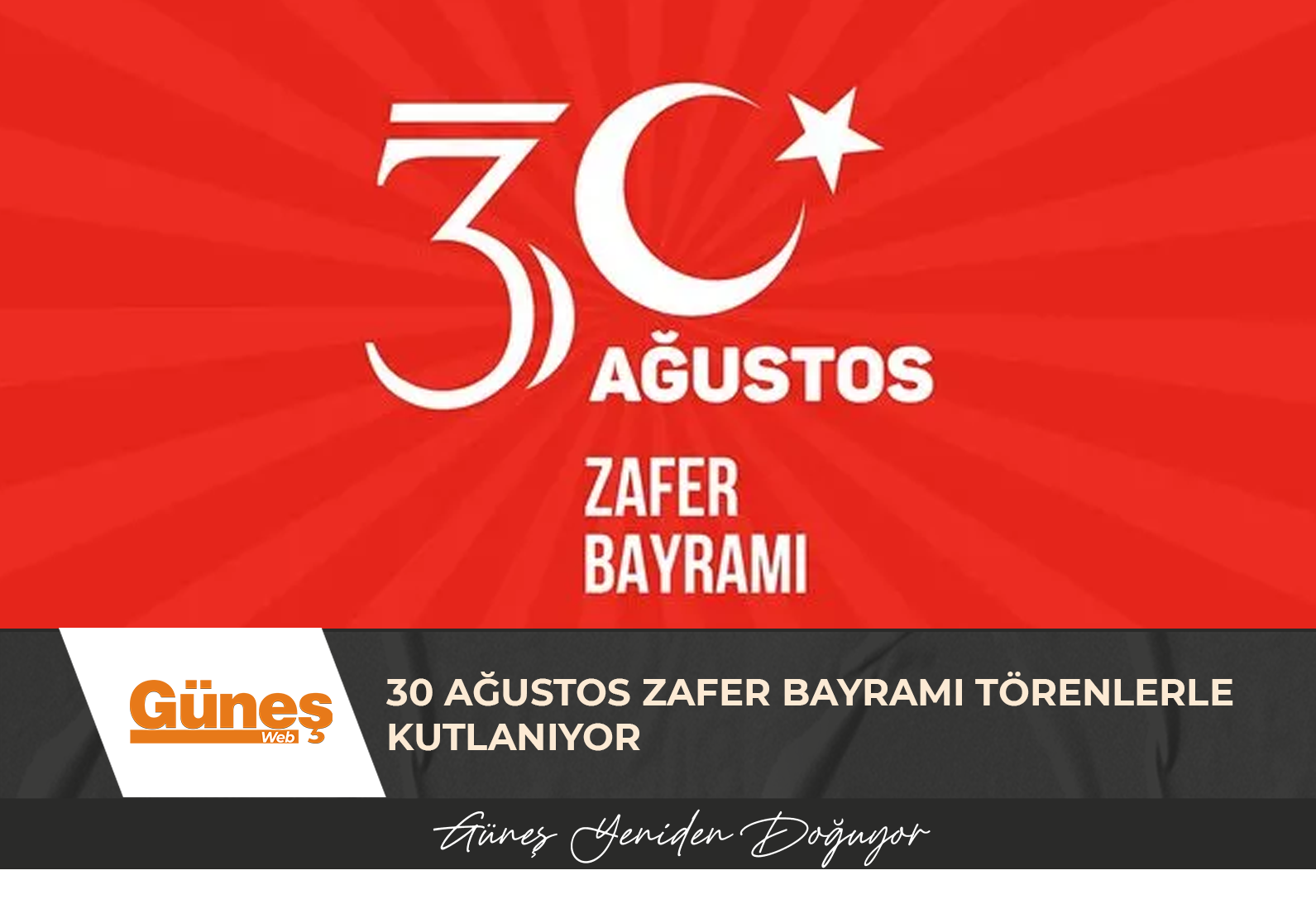 30 Ağustos Zafer Bayramı törenlerle kutlanıyor