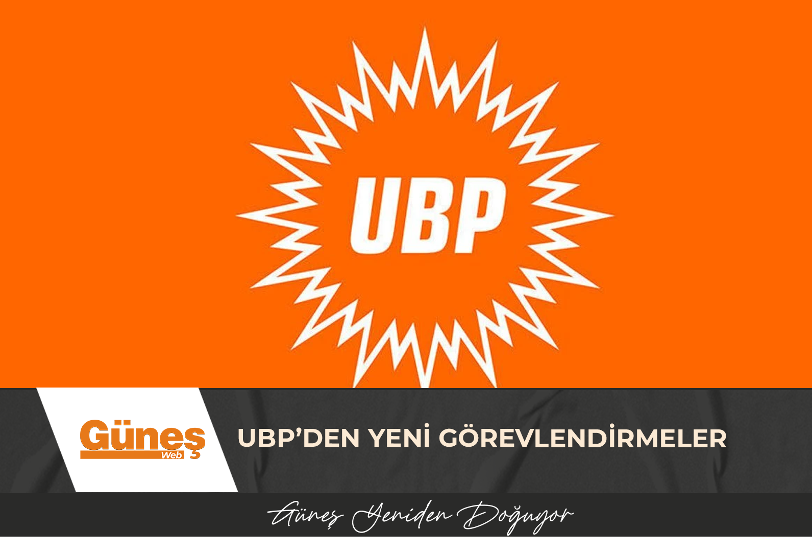 UBP’DEN YENİ GÖREVLENDİRMELER