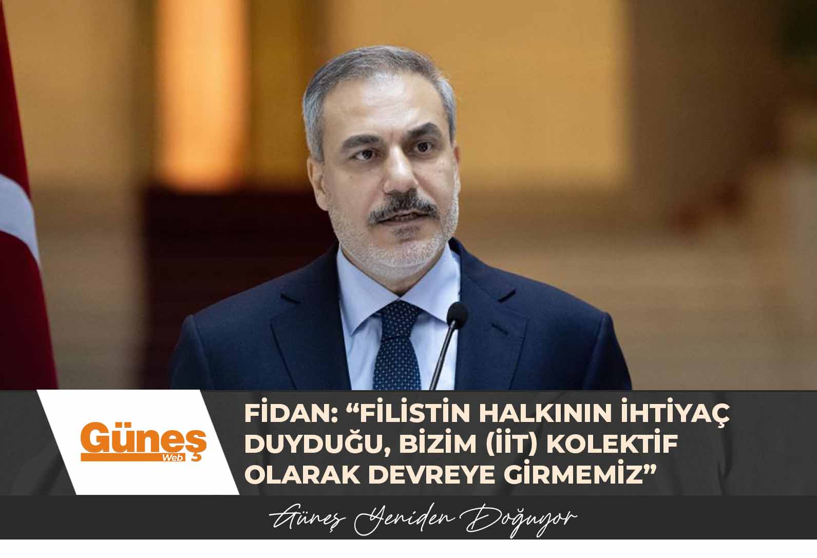 Fidan: “Filistin halkının ihtiyaç duyduğu, bizim (İİT) kolektif olarak devreye girmemiz”