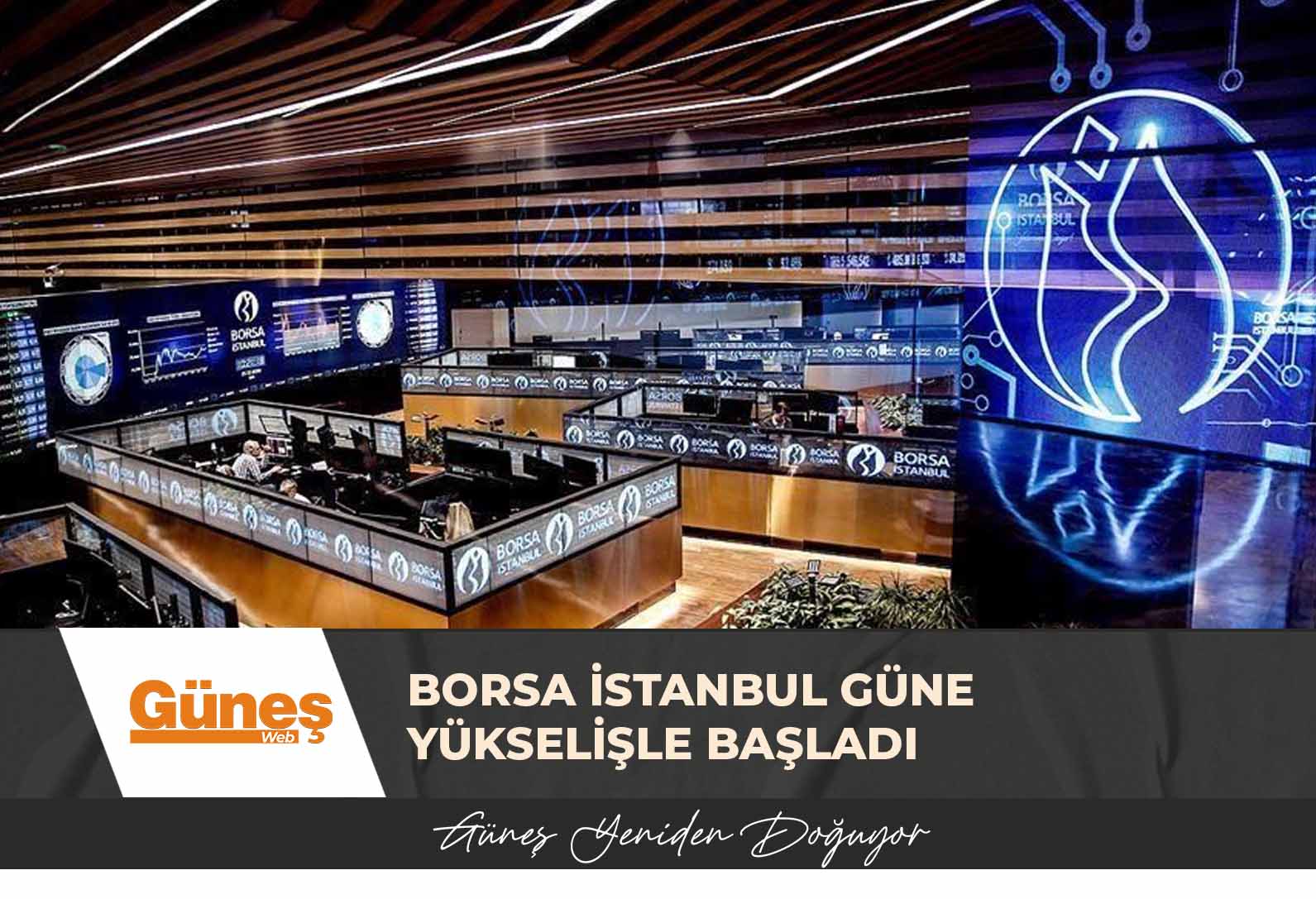 Borsa İstanbul güne yükselişle başladı