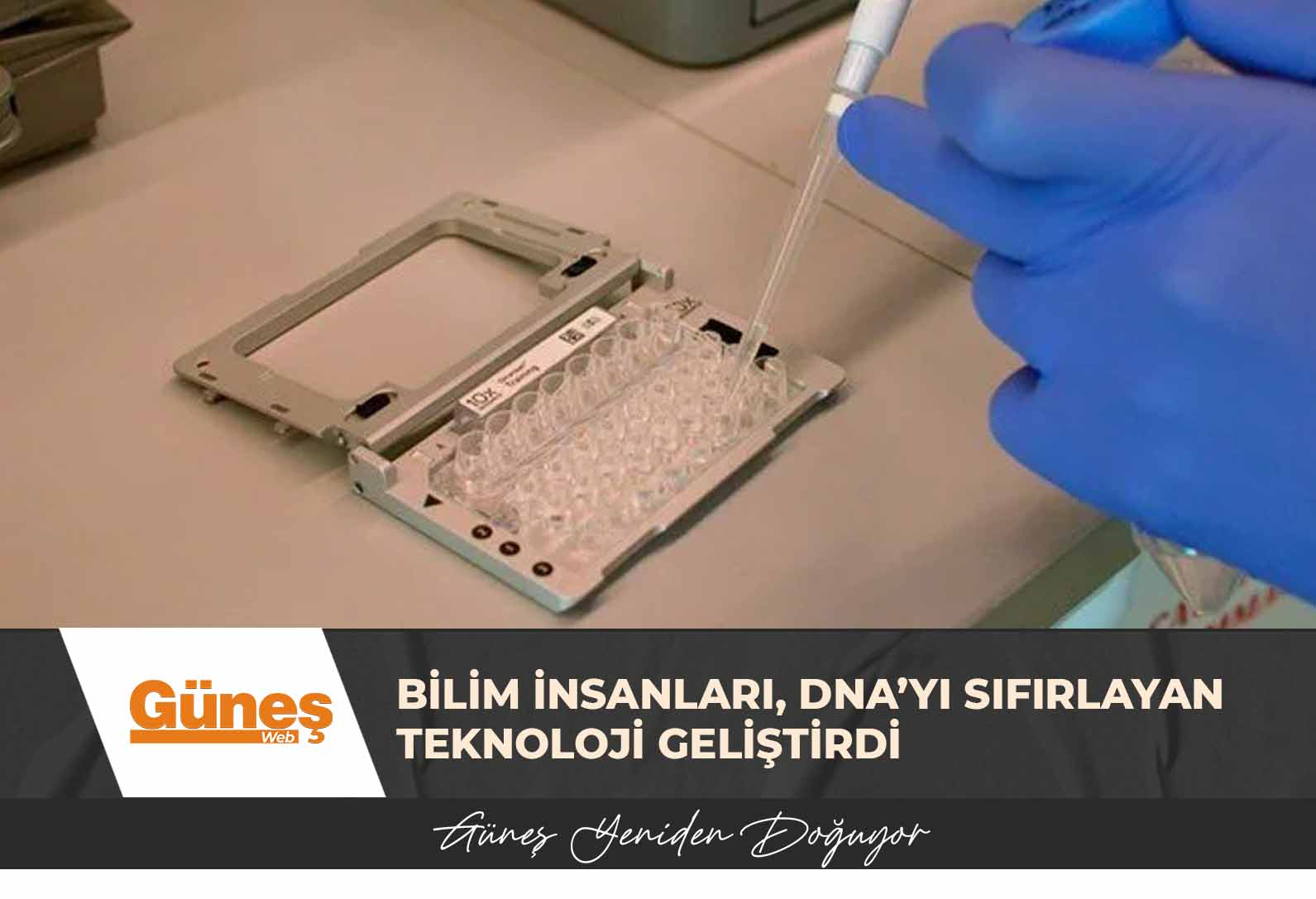 Bilim insanları, DNA’yı sıfırlayan teknoloji geliştirdi