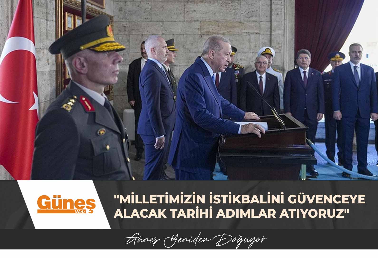 Cumhurbaşkanı Erdoğan: Milletimizin istikbalini güvenceye alacak tarihi adımlar atıyoruz