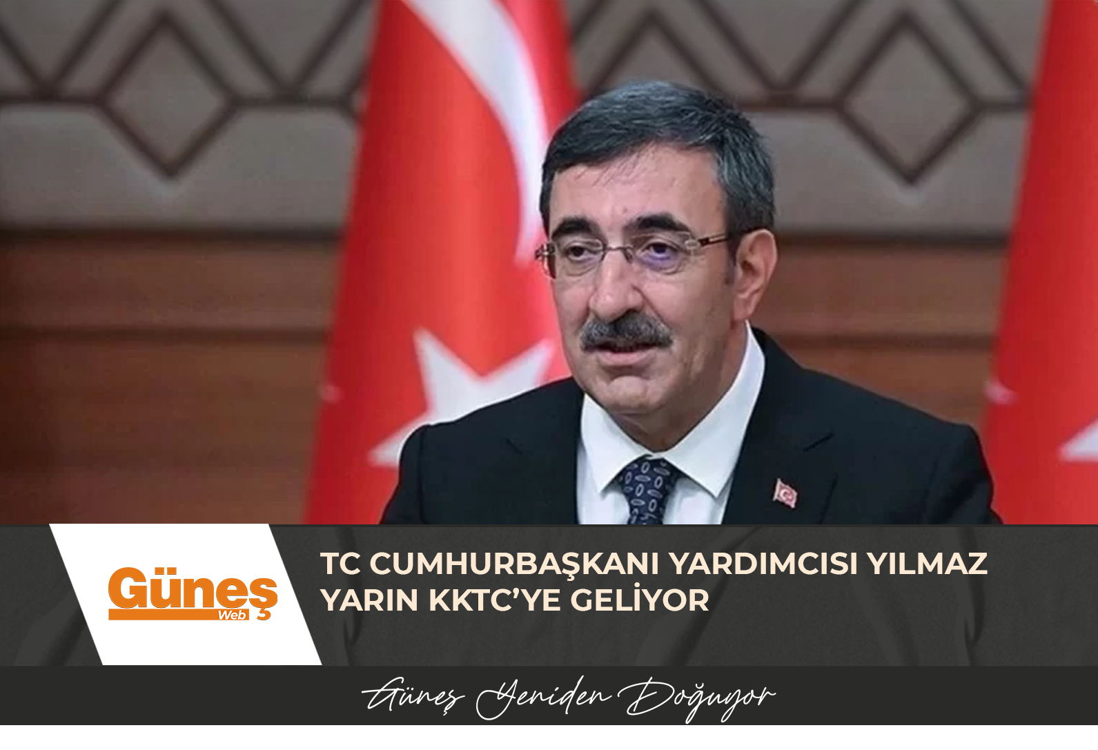 TC CUMHURBAŞKANI YARDIMCISI YILMAZ YARIN KKTC’YE GELİYOR