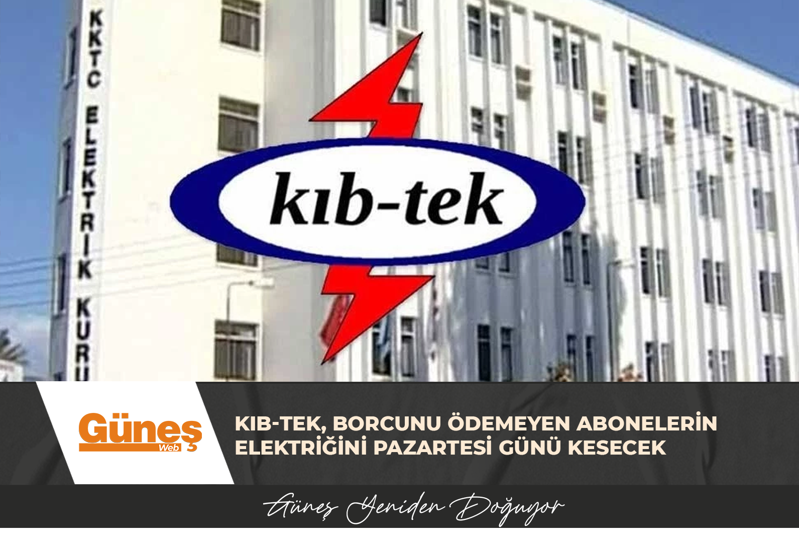 KIB-TEK, borcunu ödemeyen abonelerin elektriğini Pazartesi günü kesecek