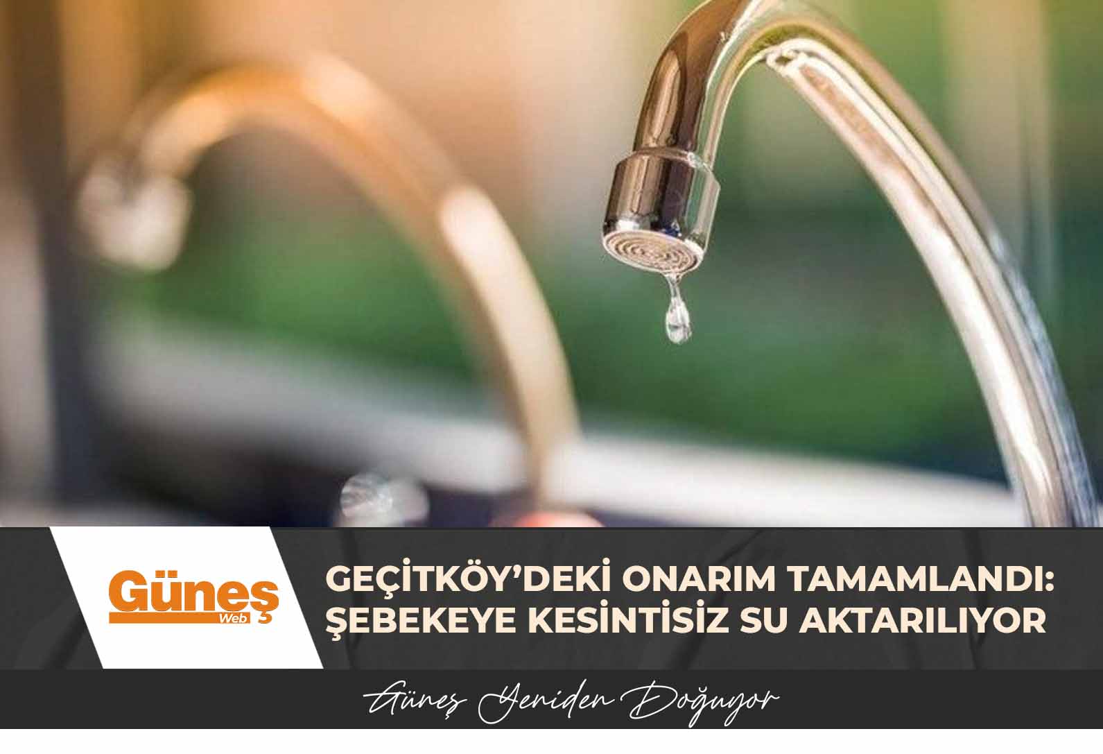 Geçitköy’deki onarım tamamlandı: Şebekeye kesintisiz su aktarılıyor