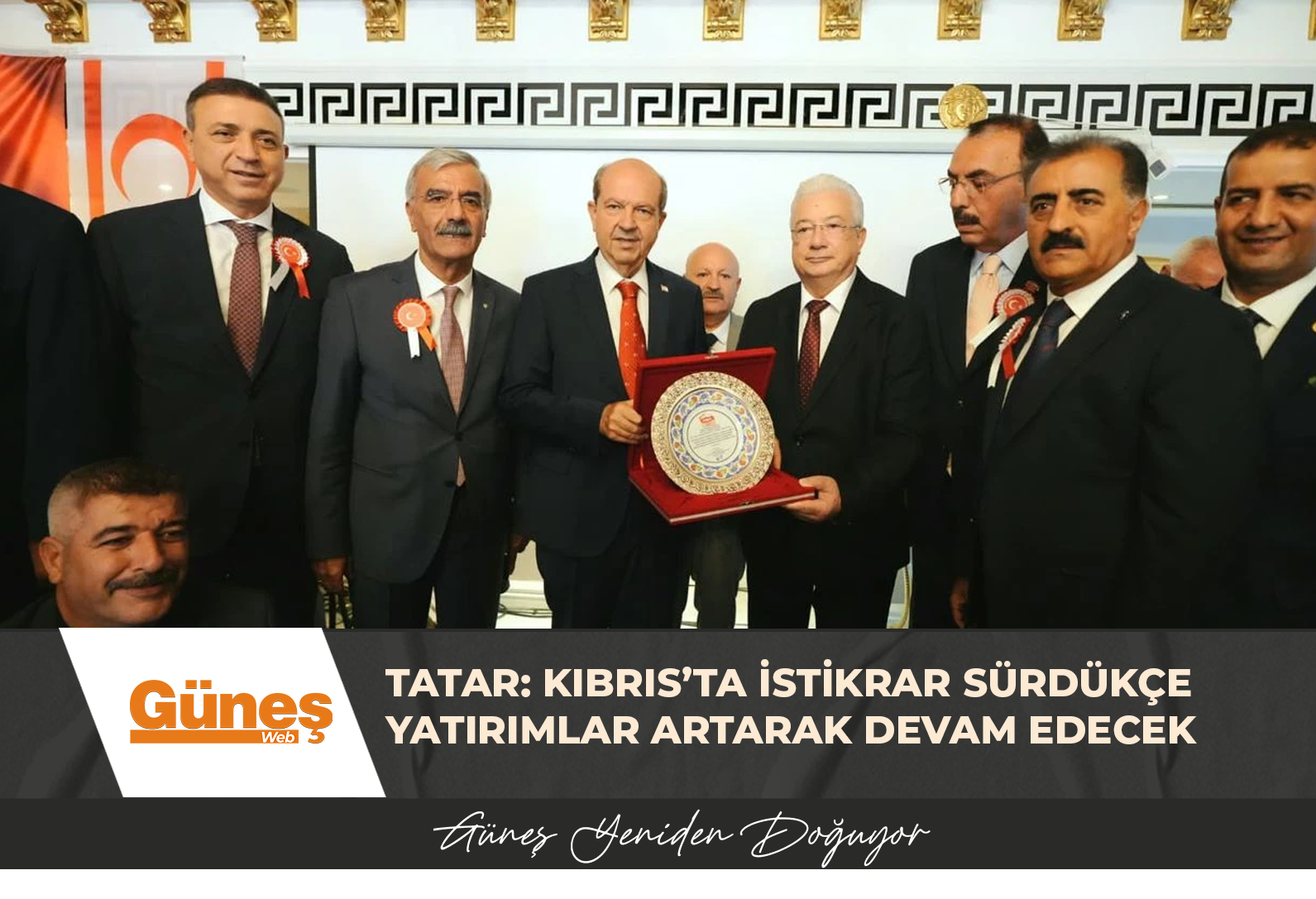 Tatar: Kıbrıs’ta istikrar sürdükçe yatırımlar artarak devam edecek